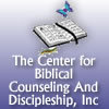 The Center for Biblical Counseling and Discipleship, Inc.