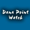 Dana Point Watch